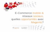 Cross Agency : E-Commerce mobile & réseaux sociaux, quelles opportunités avec Magento ?