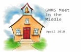 April 2010 gwms meet in the middle ppt