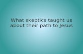 What skeptics taught us about their path to Jesus