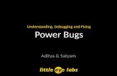 Understanding, debugging and fixing power bugs