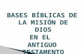 Bases bíblicas de la misión en el Antiguo Testamento
