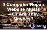 5 Computer Repair Website Musts – Or Are They Maybes? (Slides)