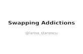 Swapping Addictions