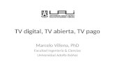 TV digital, TV abierta, TV pago: PhD Marcelo Villena