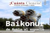 Baikonur, desde Rusia al espacio