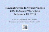 Navigating the K Award Process CTSI K Award Workshop