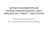 Deteksi mikobakterium menggunakan manual mgit dan bactectm mgittm 960 system