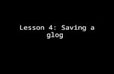Lesson 4: Saving a glog