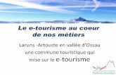 Le e Tourisme au coeur de notre métier Marquèze 10 mai 2012