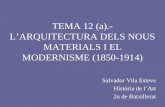 Tema 12(a).  l'arquitectura dels nous materials i el modernisme.