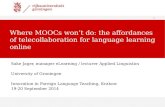 Where MOOCs won't do: the affordances of Telecollaboration for language learning online