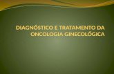 DiagnóStico E Tratamento Da Oncologia GinecolóGica