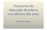 Panorama educacao brasileira   eduardo chaves - 10anos ic