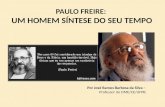 Paulo Freire: Um homem síntese do seu tempo