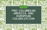 Pre columbian america and european colonization