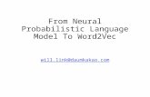 From A Neural Probalistic Language Model to Word2vec