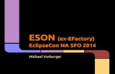 ESON (ex-EFactory) @ EclipseCon SFO 2014