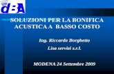 Convegno dBA - Modena 24 settembre 2009 - Soluzioni per la bonifica acustica a basso costo
