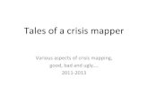 Tales of a crisis mapper: the good, the bad and the ugly