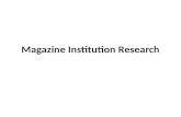 Magazine Institution Research