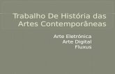 Trabalho de história das artes contemporâneas-Arte Eletrónica, digital e Fluxus