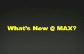 What\'s new @ MAX?