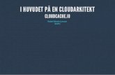 I huvudet på en cloudarkitekt | cloudcache.io