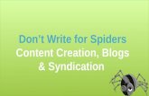 Don't Write for Spiders: Content Marketing Presentation