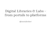 Digital Libraries & Labs - from portals to platforms