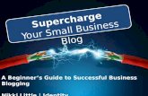 Supercharge Your Small Business Blog: