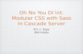 Modular CSS with Sass in Cascade Server