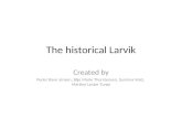 Historical places in Larvik Comenius Be Globally Aware