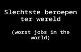 Slechtste Beroepen Worst Jobs World