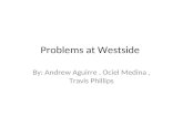 Problems at westside