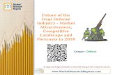 Future of the Iraqi Defense Industry - Market Attractiveness, Competitive Landscape and Forecasts to 2018