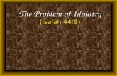 The Problem of Idolatry