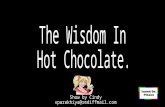 The Wisdom In Hot Chocolate