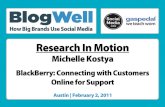 BlogWell Austin Social Media Case Study: Research In Motion, presented by Michelle Kostya
