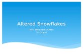 Altered snowflakes w