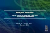 Renegade networks: How we can save the world, make a little cash & get to the party before midnight