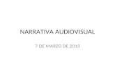 Narrativa audiovisual 7 de marzo