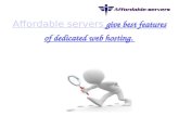 Affordable servers give best features of dedicated web hosting service.