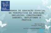 Jornada de Educação Especial na perspectiva da Educação Inclusiva: Construindo saberes, refletindo a prática - Profª Me Márcia Marin (UERJ)