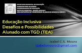 Educação Inclusiva: Desafios e Possibilidades do Alunado com TGD / TEA