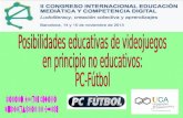 Posibilidades educativas de videojuegos en principio no educativos: PC-Fútbol