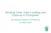Slinging Data: Data Loading and Cleanup in Evergreen