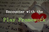 Encounter with the play framework
