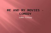 Me and my movies   comedy