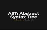 Miller Medeiros: AST - Abstract Syntax Tree