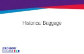 Historical Baggage: Taking the librarian to the learner Thomas Butler, Head of Libraries and Learning Resources, Croydon College